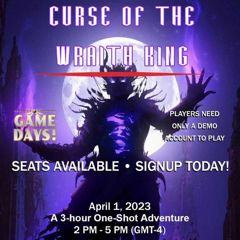 Curse of the Wraith King 04/01/2023