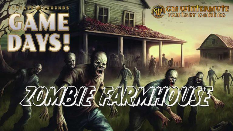 Zombie Farmhouse 03/02/2023